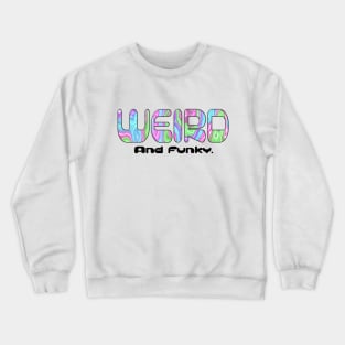 Weird And Funky Liquid Paint Style Text Crewneck Sweatshirt